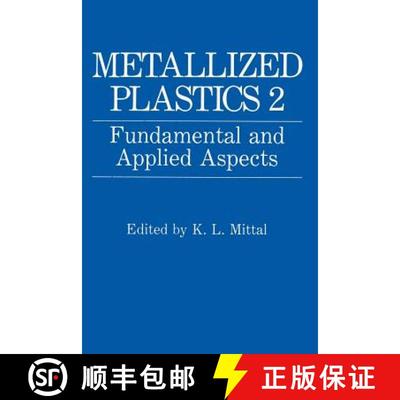 【3-4周达】Metallized Plastics 2 : Fundamental and Applied Aspects [9781489907370]