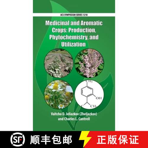 【3-4周达】精装 Medicinal and Aromatic Crops: Production, Phytochemistry, and Utilization [9780841231276]