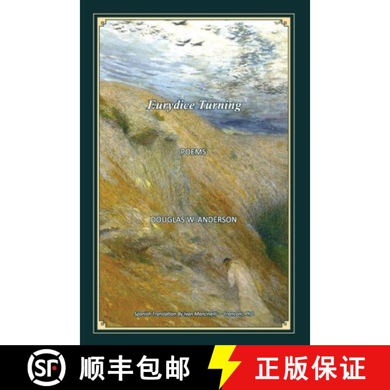 【3-4周达】Eurydice Turning - Poems: Euridice Volteándose - Poemas [9781733622615]