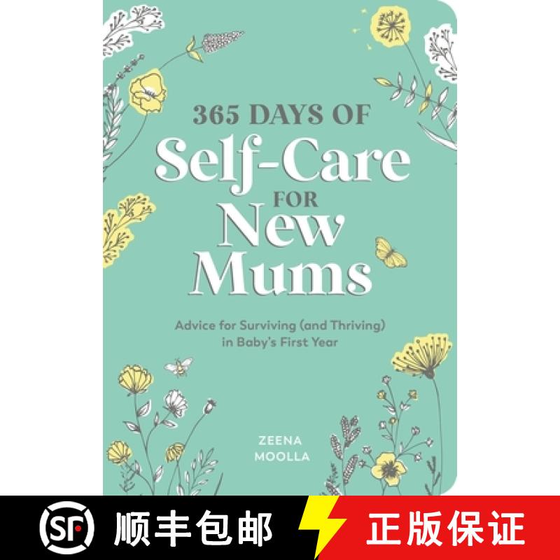 【2-3周达】365 Days of Self-Care for New Mums : Advice for Surviving (and Thriving) in Baby's First Year [9781800076730]