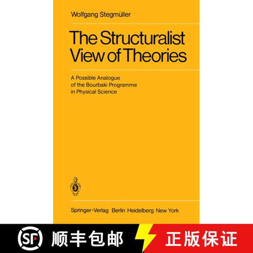 【3-4周达】The Structuralist View of Theories : A Possible Analogue of the Bourbaki Programme in Phys... [9783540094609]