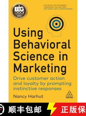 【3-4周达】Using Behavioral Science in Marketing: Drive Customer Action and Loyalty by Prompting Inst... [9781398606685]