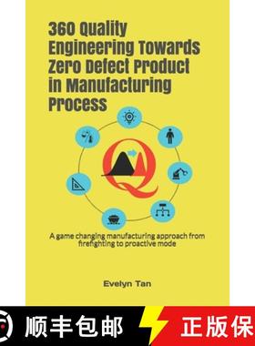 预订 360 Quality Engineering Towards Zero Defect Product in Manufacturing Process: A game changing ma... [9789671819814]
