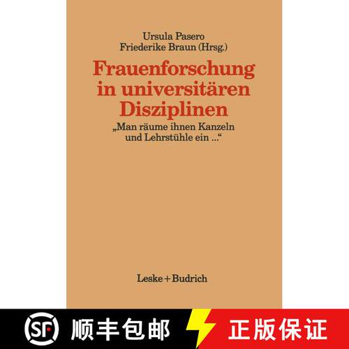 【3-4周达】Frauenforschung in universitären Disziplinen : Man räume ihnen Kanzeln und Lehrstühle... [9783322960108]
