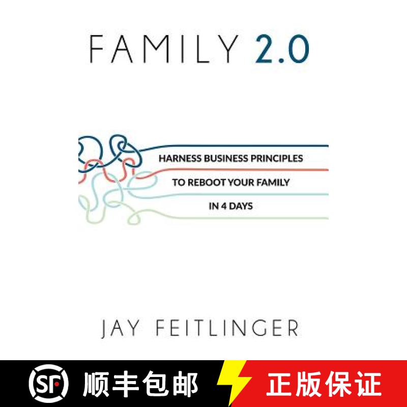 【2-3周达】Family 2.0: Harness Business Principles to Reboot your Family in 4 Days [9781945330537]
