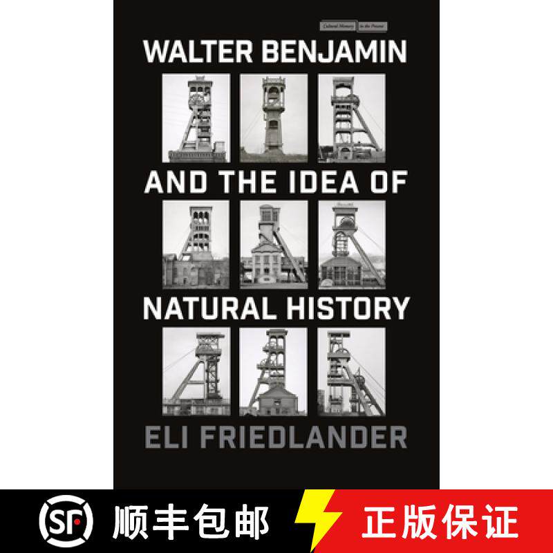 【3-4周达】Walter Benjamin and the Idea of Natural History [9781503637702]