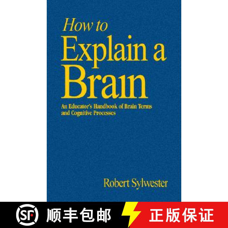 【3-4周达】How to Explain a Brain: An Educator′s Handbook of Brain Terms and Cognitive Processes [9781412906388]