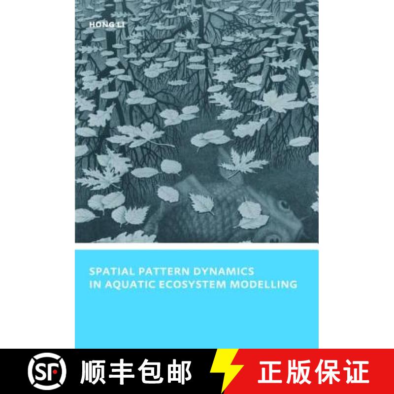 【3-4周达】Spatial Pattern Dynamics in Aquatic Ecosystem Modelling: Unesco-Ihe PhD Thesis [9781138475298]