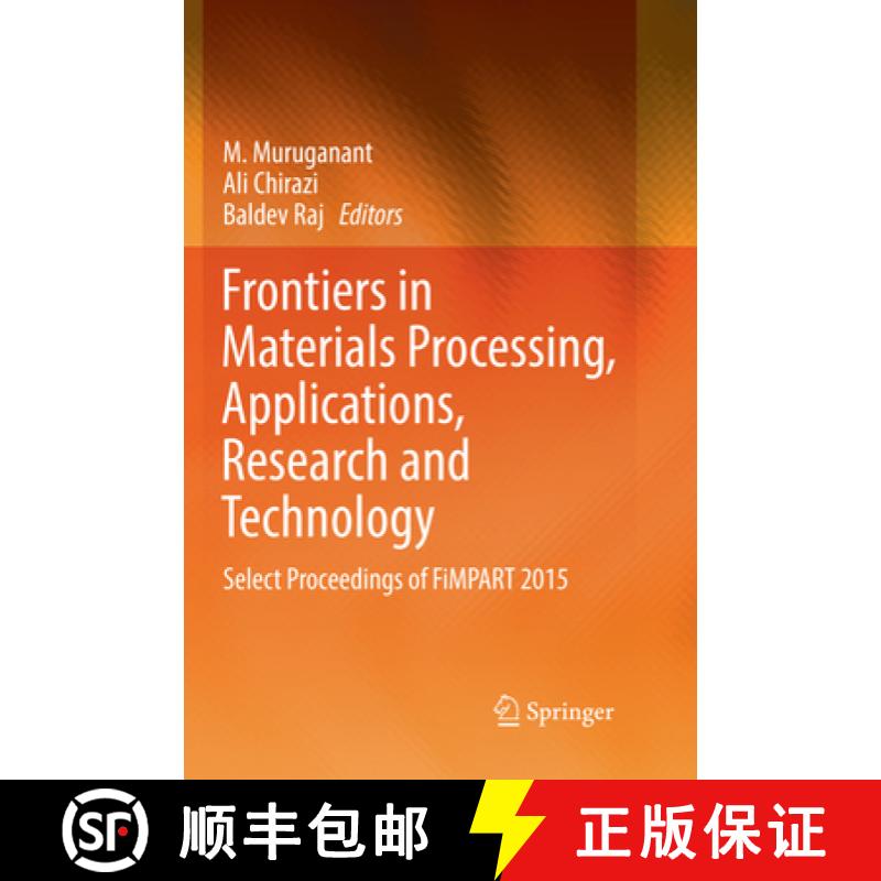 【3-4周达】Frontiers in Materials Processing, Applications, Research and Technology : Select Proceedi... [9789811352393]