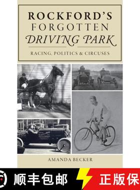 预订 Rockford's Forgotten Driving Park: Racing, Politics and Circuses [9781540239792]