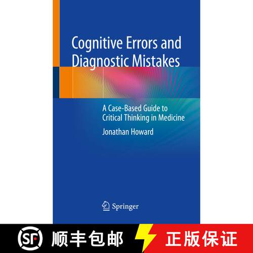 【3-4周达】Cognitive Errors and Diagnostic Mistakes: A Case-Based Guide to Critical Thinking in Medicine [9783319932231]