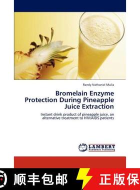 预订 Bromelain Enzyme Protection During Pineapple Juice Extraction [9783848482733]