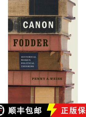 【3-4周达】Canon Fodder : Historical Women Political Thinkers [9780271035208]