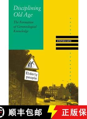 预订 Disciplining Old Age: The Formation of Gerontological Knowledge [9780813916620]