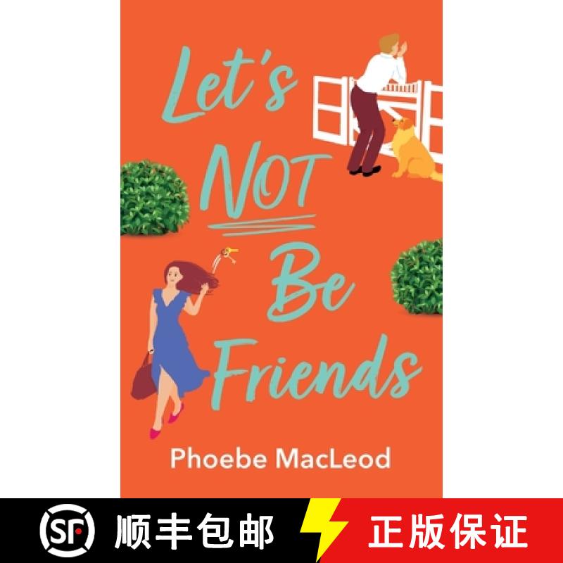 【3-4周达】Let's Not Be Friends: The BRAND NEW laugh-out-loud, feel-good romantic comedy from Phoebe ... [9781804262726]