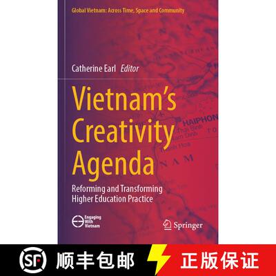 【3-4周达】Vietnam’s Creativity Agenda: Reforming and Transforming Higher Education Practice [9789819777051]
