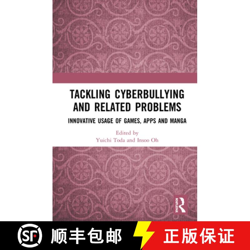 【3-4周达】Tackling Cyberbullying and Related Problems: Innovative Usage of Games, Apps and Manga [9780367202422]