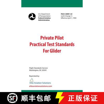 【3-4周达】Private Pilot Practical Test Standards For Glider (FAA-S-8081-22) [9781939878137]