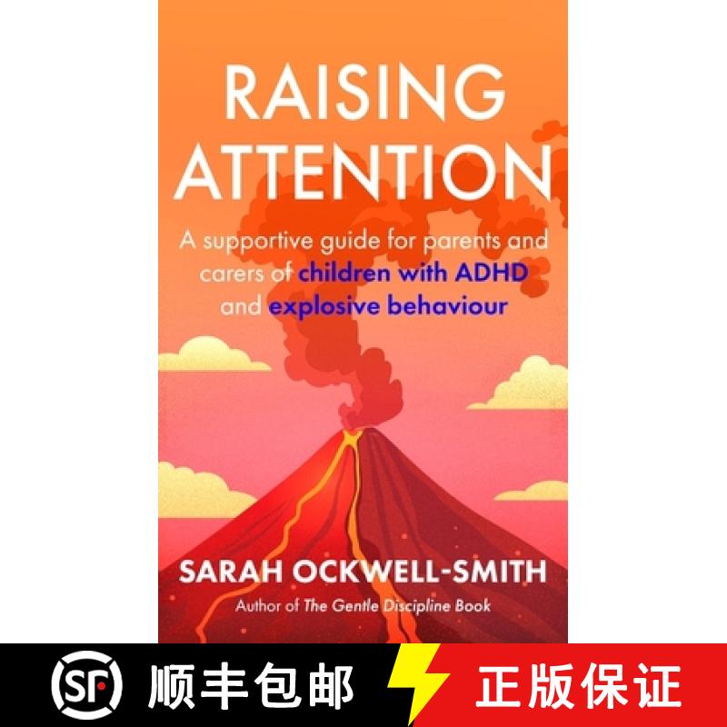 【4周达】Raising Attention: A supportive guide for parents and carers of children with ADHD and explo... [9780349444307]