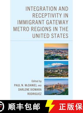 预订 Integration and Receptivity in Immigrant Gateway Metro Regions in the United States [9781666955781]