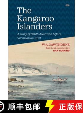 【3-4周达】The Kangaroo Islanders: A story of South Australia before colonisation 1823 [9781862546554]