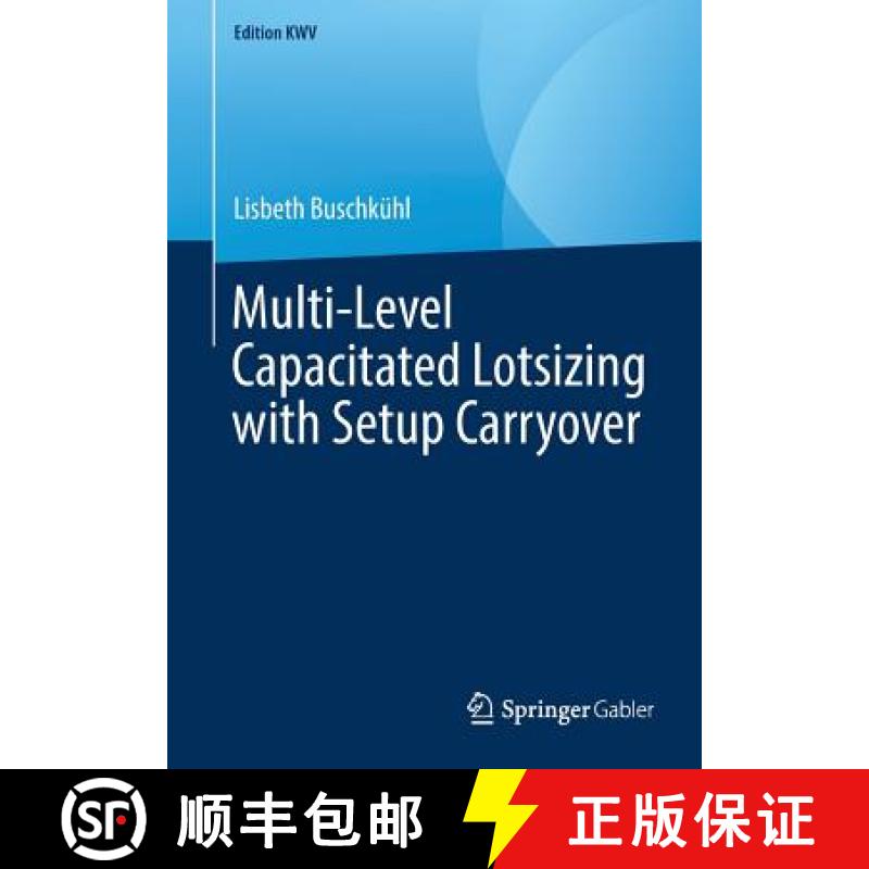 【3-4周达】Multi-Level Capacitated Lotsizing with Setup Carryover [9783658240332]