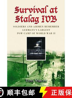 【3-4周达】Survival at Stalag IVB : Soldiers and Airmen Remember Germany's Largest POW Camp of World ... [9780786424047]