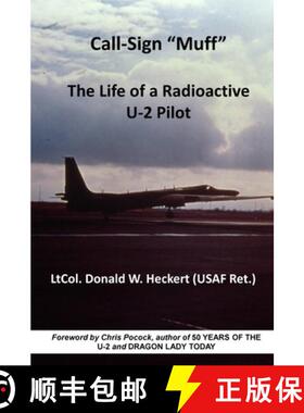 【3-4周达】Call-Sign Muff: The Life of a Radioactive U-2 Pilot [9781304341020]