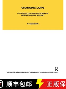 【3-4周达】Changing Lapps: A Study in Culture Relations in Northernmost Norway [9780367716813]
