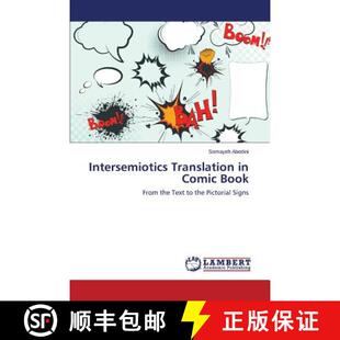 预订 Intersemiotics Translation in Comic Book: From the Text to the Pictorial Signs (Aufl.) [9783659596650]
