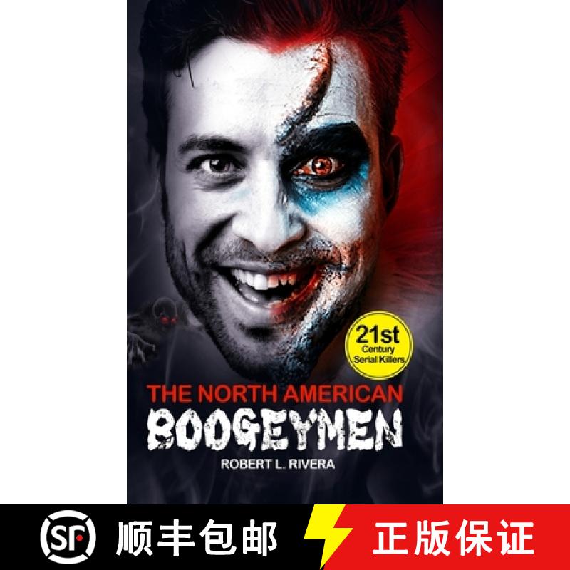 【2-3周达】The North American Boogeymen:  Profiling the Scariest 21st Century Serial Killers [9781637330234]
