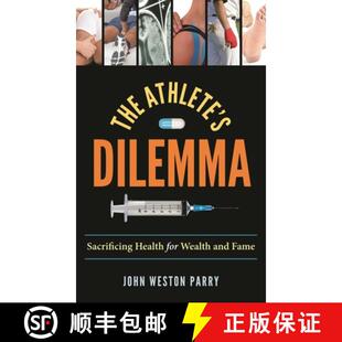 【3-4周达】The Athlete's Dilemma : Sacrificing Health for Wealth and Fame [9781442275409]