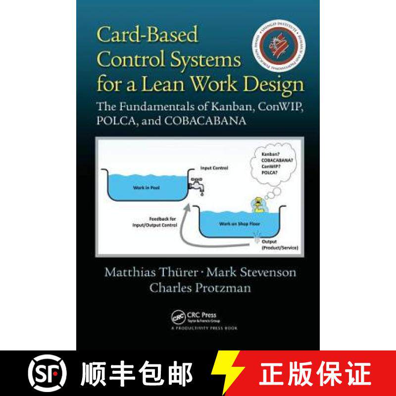 【3-4周达】精装 Card-Based Control Systems for a Lean Work Design: The Fundamentals of Kanban, Conwip... [9781138437906]