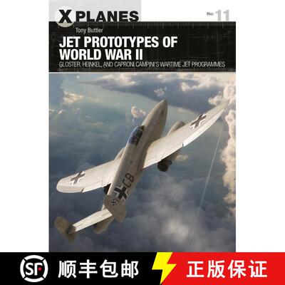 【3-4周达】Jet Prototypes of World War II: Gloster, Heinkel, and Caproni Campini's wartime jet progra... [9781472835987]