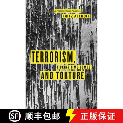 【3-4周达】Terrorism, Ticking Time–Bombs, and Torture – A Philosophical Analysis [9780226014838]