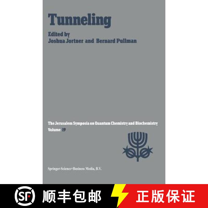 【3-4周达】Tunneling : Proceedings of the Nineteenth Jerusalem Symposium on Quantum Chemistry and Bio... [9789401086110]