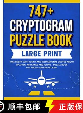 【3-4周达】747+ Cryptogram Puzzles Large Print: Take Flight With Funny and Inspirational Quotes About... [9781990085475]