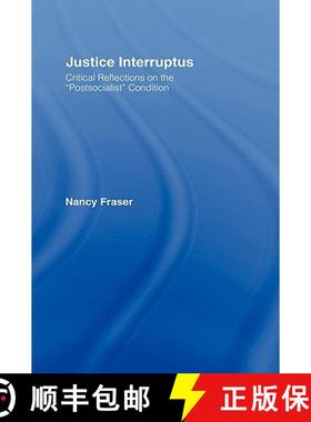 【3-4周达】Justice Interruptus : Critical Reflections on the Postsocialist Condition [9780415917940]