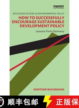 【3-4周达】How to Successfully Encourage Sustainable Development Policy: Lessons from Germany [9781032149523]