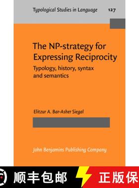 【3-4周达】The NP-strategy for Expressing Reciprocity.Typology, history, syntax and semantics. [9789027204783]