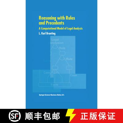 【3-4周达】Reasoning with Rules and Precedents : A Computational Model of Legal Analysis [9780792361053]