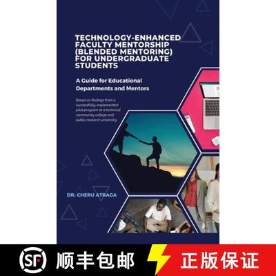 【3-4周达】Technology-Enhanced Faculty Mentorship: (Blended Mentoring) for Undergraduate Students [9798330366989]