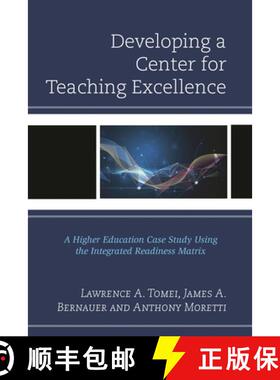 【3-4周达】Developing a Center for Teaching Excellence : A Higher Education Case Study Using the Inte... [9781475826111]