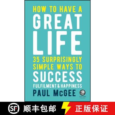 【3-4周达】How To Have A Great Life - 35 Surprisingly Simple Ways To Success, Fulfilment And Happines... [9780857087751]
