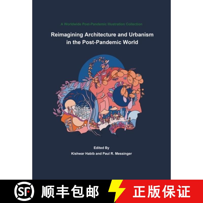 【3-4周达】Reimagining Architecture and Urbanism in the Post-Pandemic World: A World Wide Post-Pandem... [9781998190782]