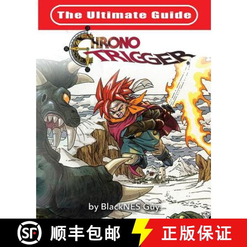 【2-3周达】The Ultimate Reference Guide To Chrono Trigger [9781989120026]