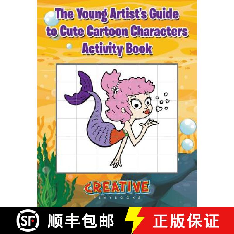 【2-3周达】The Young Artist's Guide to Cute Cartoon Characters Activity Book [9781683234395]