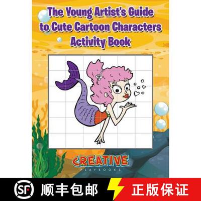 【3-4周达】The Young Artist's Guide to Cute Cartoon Characters Activity Book [9781683234395]