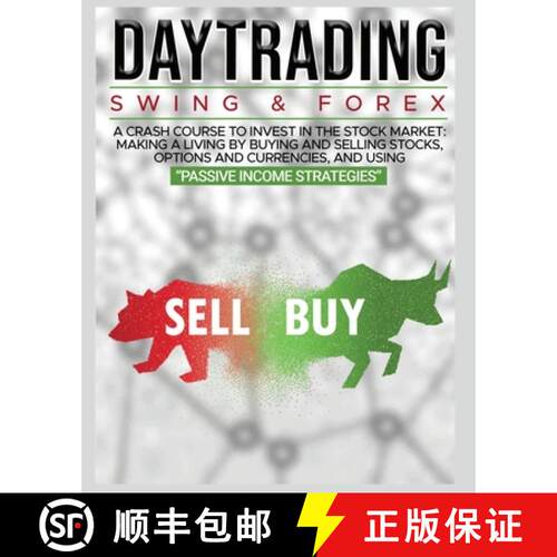 【3-4周达】Day Trading: SWING & FOREX FOR BEGINNERS: A complete crash course to invest in the stock m... [9781802689853]