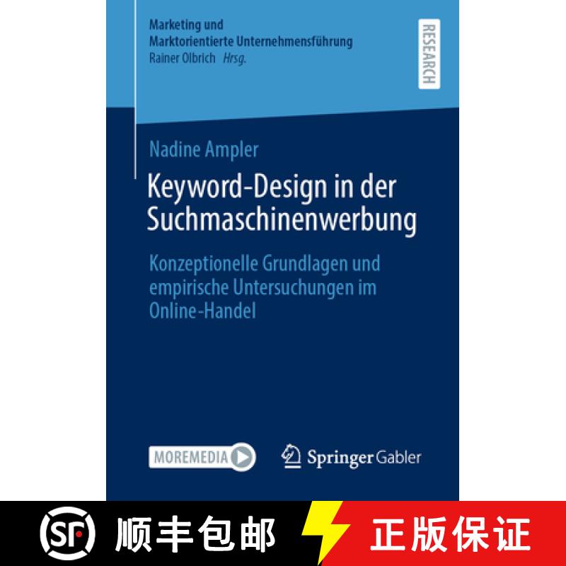【3-4周达】Keyword-Design in der Suchmaschinenwerbung : Konzeptionelle Grundlagen und empirische Unte... [9783658474553]